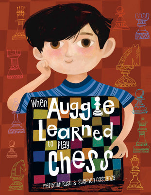 Cover Image for When Auggie Learned to Play Chess -- Meredith Rusu, Hardcover