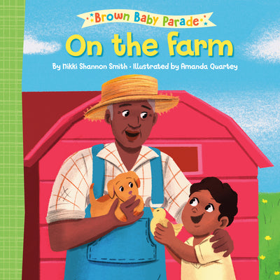 Cover Image for On the Farm: A Brown Baby Parade Book -- Nikki Shannon Smith, Board Books