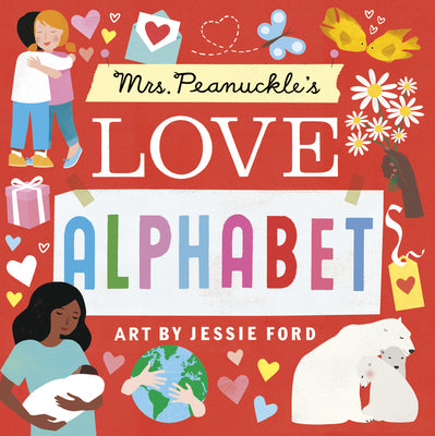 Cover Image for Mrs. Peanuckle's Love Alphabet -- Mrs Peanuckle, Board Books