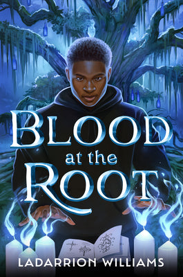 Cover Image for Blood at the Root -- Ladarrion Williams, Hardcover