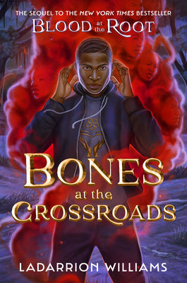 Cover Image for Bones at the Crossroads -- Ladarrion Williams, Hardcover