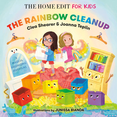 The Rainbow Cleanup: A Magical Organizing Adventure -- Clea Shearer, Hardcover