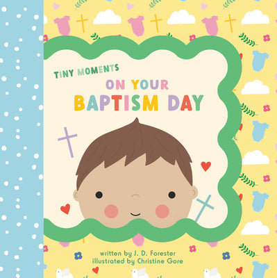 Cover Image for On Your Baptism Day -- J. D. Forester, Board Books