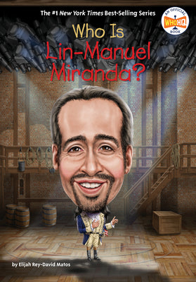 Cover Image for Who Is Lin-Manuel Miranda? -- Elijah Rey-David Matos, Paperback