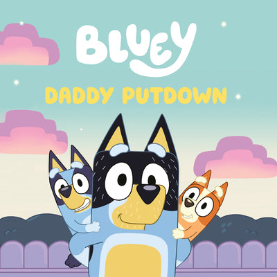Cover Image for Bluey: Daddy Putdown -- Penguin Young Readers Licenses, Paperback