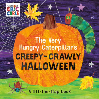 Cover Image for The Very Hungry Caterpillar's Creepy-Crawly Halloween: A Lift-The-Flap Book -- Eric Carle, Board Books