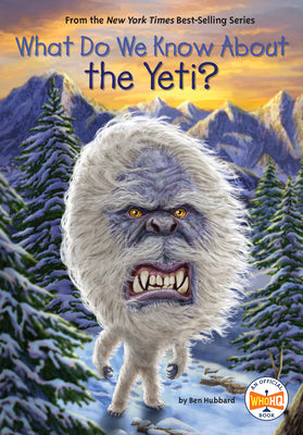 Cover Image for What Do We Know about the Yeti? -- Ben Hubbard, Paperback