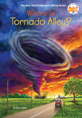 Where Is Tornado Alley? -- Wes Locher, Library Binding