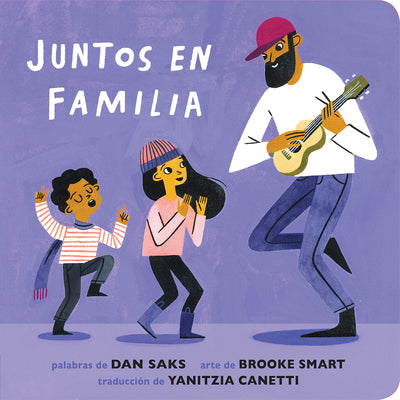 Cover Image for Juntos En Familia -- Dan Saks, Board Books