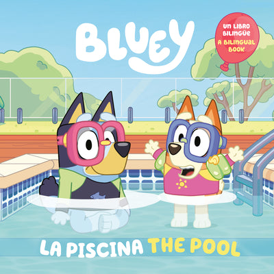 Cover Image for Bluey: The Pool/La Piscina (Bilingual English-Spanish Edition) -- Penguin Young Readers Licenses, Paperback