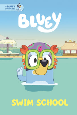 Cover Image for Swim School: A Bluey Storybook -- Penguin Young Readers Licenses, Hardcover