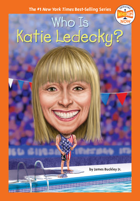 Who Is Katie Ledecky? -- James Buckley, Paperback