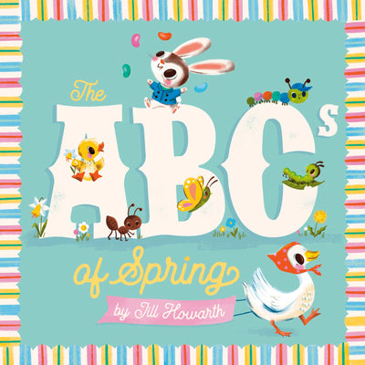 Cover Image for The ABCs of Spring -- Jill Howarth, Board Books