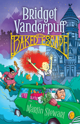 Cover Image for Bridget Vanderpuff and the Baked Escape #1 -- Martin Stewart, Paperback