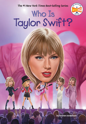 Cover Image for Who Is Taylor Swift? -- Kirsten Anderson, Paperback