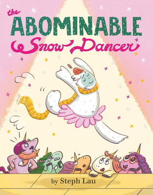 Cover Image for The Abominable Snow Dancer -- Steph Lau, Hardcover