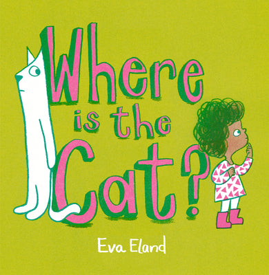 Cover Image for Where Is the Cat? -- Eva Eland, Hardcover