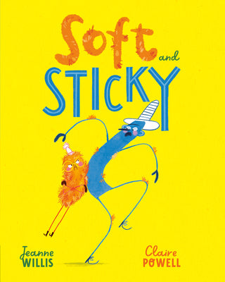 Cover Image for Soft and Sticky -- Jeanne Willis, Hardcover