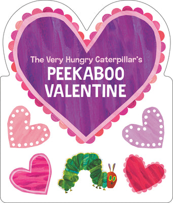 Cover Image for The Very Hungry Caterpillar's Peekaboo Valentine -- Eric Carle, Board Books