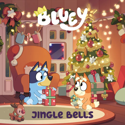 Cover Image for Bluey: Jingle Bells: A Sing-Along Book -- Penguin Young Readers Licenses, Board Books
