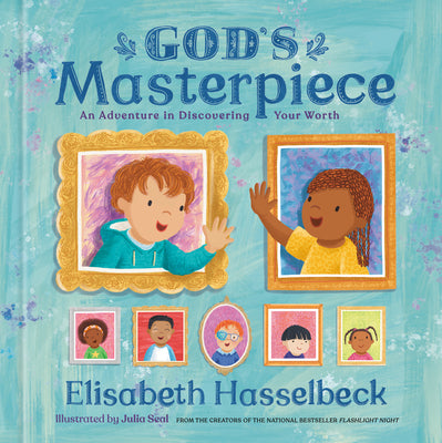 Cover Image for God's Masterpiece: An Adventure in Discovering Your Worth -- Elisabeth Hasselbeck, Hardcover