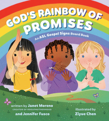 Cover Image for ASL Gospel Signs: God's Rainbow of Promises: An ASL Gospel Signs Board Book -- Janet Moreno, Board Books