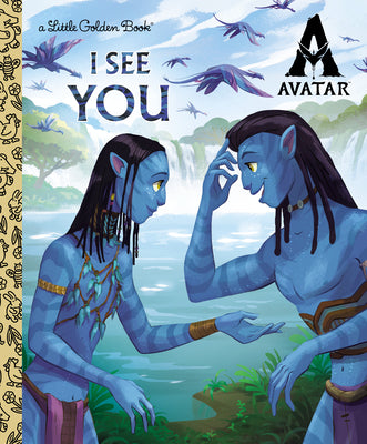 Cover Image for I See You Little Golden Book (Avatar) -- Golden Books, Hardcover