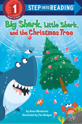Big Shark, Little Shark and the Christmas Tree -- Anna Membrino, Library Binding