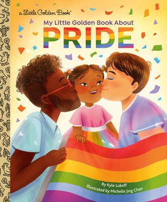 Cover Image for My Little Golden Book about Pride -- Kyle Lukoff, Hardcover