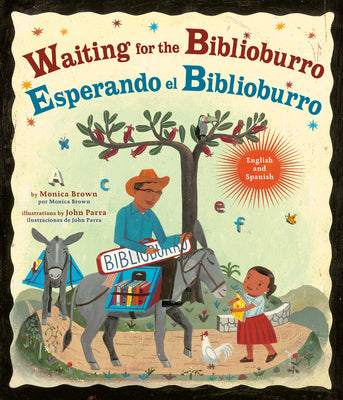Cover Image for Waiting for the Biblioburro/Esperando El Biblioburro: (Spanish-English Bilingual Edition) -- Monica Brown, Paperback
