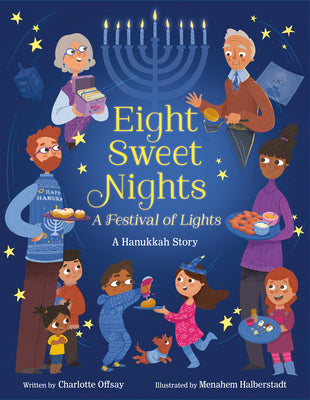 Cover Image for Eight Sweet Nights, a Festival of Lights: A Hanukkah Story -- Charlotte Offsay, Hardcover