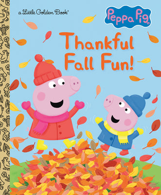 Cover Image for Thankful Fall Fun! (Peppa Pig) -- Golden Books, Hardcover