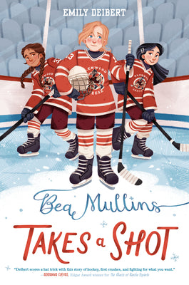 Cover Image for Bea Mullins Takes a Shot -- Emily Deibert, Hardcover
