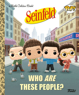 Cover Image for Seinfeld: Who Are These People? (Funko Pop!) -- David Croatto, Hardcover