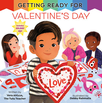 Getting Ready for Valentine's Day -- Vera Ahiyya, Hardcover