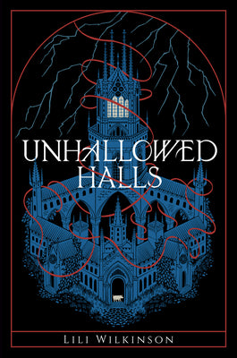 Cover Image for Unhallowed Halls -- Lili Wilkinson, Hardcover