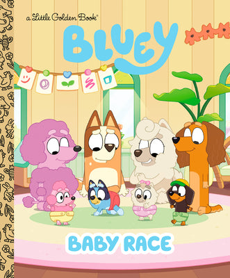 Cover Image for Baby Race (Bluey) -- Golden Books, Hardcover