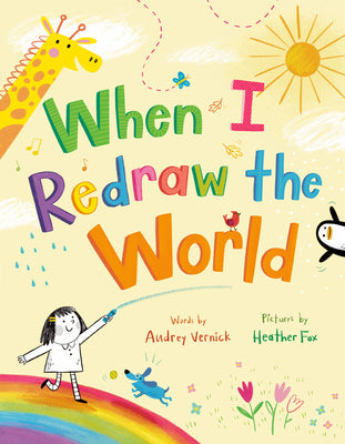 Cover Image for When I Redraw the World -- Audrey Vernick, Hardcover