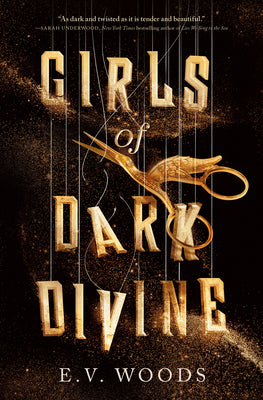Cover Image for Girls of Dark Divine -- E. V. Woods, Hardcover