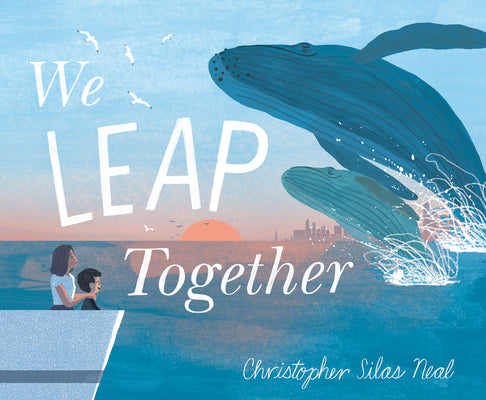 Cover Image for We Leap Together -- Christopher Silas Neal, Hardcover