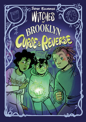 Cover Image for Witches of Brooklyn: Curse and Reverse: (A Graphic Novel) -- Sophie Escabasse, Paperback