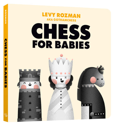 Cover Image for Chess for Babies -- Levy Rozman, Board Books