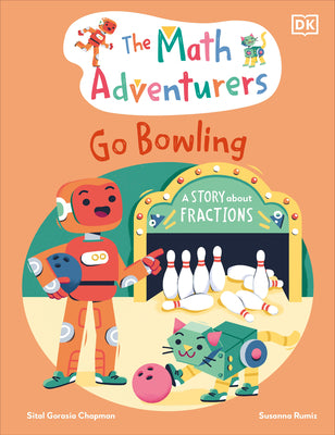 Cover Image for The Math Adventurers Go Bowling -- Sital Gorasia Chapman, Hardcover
