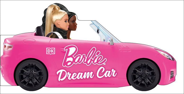 Cover Image for Barbie Dream Car: A Push-Along Board Book Adventure -- DK, Board Books