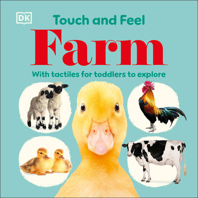 Cover Image for Touch and Feel Farm: With Tactiles for Toddlers to Explore -- DK, Board Books
