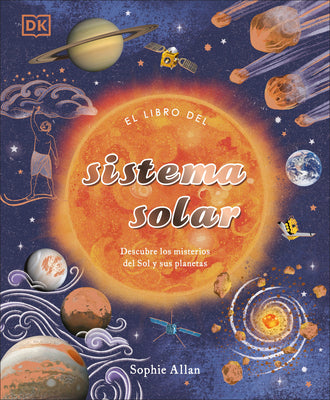 Cover Image for El Libro del Sistema Solar (the Solar System) -- Sophie Allan, Hardcover