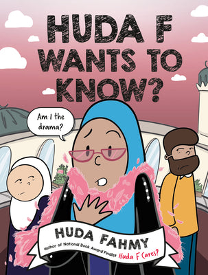 Cover Image for Huda F Wants to Know?: A Graphic Novel -- Huda Fahmy, Hardcover