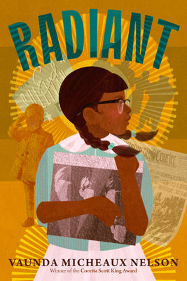 Cover Image for Radiant -- Vaunda Micheaux Nelson, Hardcover