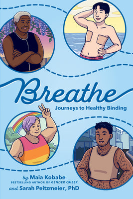 Cover Image for Breathe: Journeys to Healthy Binding -- Maia Kobabe, Paperback