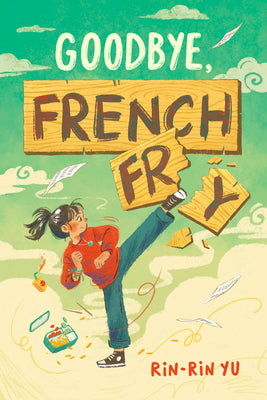 Cover Image for Goodbye, French Fry -- Rin-rin Yu, Hardcover